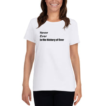 Load image into Gallery viewer, Women&#39;s short sleeve t-shirt &quot;Never Ever&quot; - t-blurt.com
