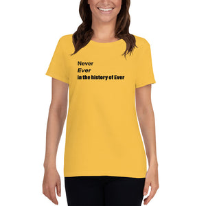 Women's short sleeve t-shirt "Never Ever" - t-blurt.com