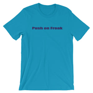 Push on Freak Tee