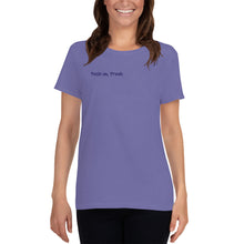 Load image into Gallery viewer, Women&#39;s Graphic T-shirt &quot;Push on, Freak&quot; - t-blurt.com