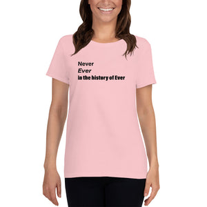 Women's short sleeve t-shirt "Never Ever" - t-blurt.com