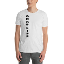 Load image into Gallery viewer, &quot;GRAB LIFE&quot; Vertical T-Shirt - t-blurt.com